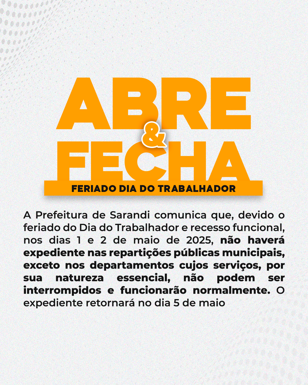 Feriado do Dia do Trabalhador: confira o que abre e fecha nos dias 1 e 2 de maio em Sarandi